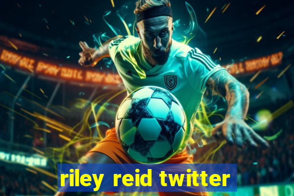 riley reid twitter